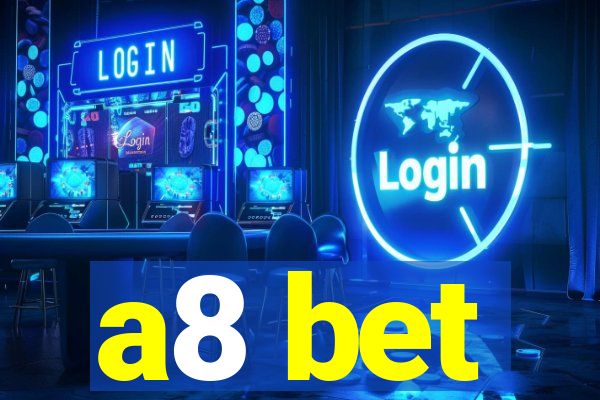 a8 bet